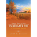 Nobody Wants To Hear I Never Knew You: A Devotional Journey