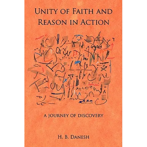 Unity of Faith and Reason in Action: A Journey of Discovery