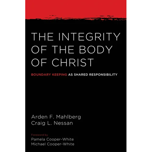 The Integrity of the Body of Christ: Boundary Keeping as Shared Responsibility