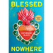Blessed Nowhere
