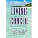 Living With Cancer: My Healing Journal