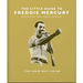 The Little Guide to Freddie Mercury: The Show Must Go on