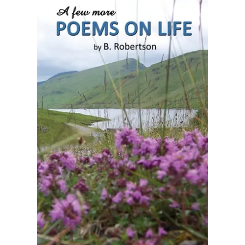 A Few More Poems on Life