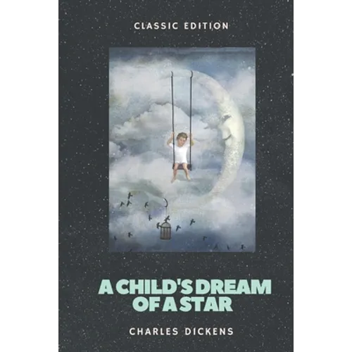 A Child's Dream of a Star: with original illustrations
