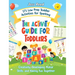 The Activity Guide for Toddlers: 171 Low Prep Toddler Activities for Sparking Creativity, Developing Motor Skills, and Having Fun Together