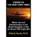 Pierre VS The New York Times: Media Lies and Disinformation in the Brutal Slaughter of 230 On Board TWA Flight 800