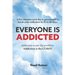 Everyone Is Addicted: Not Self-Help