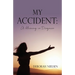 My Accident: A blessing in Disguise