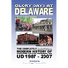 Glory Days at Delaware: The Completely Unofficial Modern History of College Life in Newark, DE UD 1987 - 2007