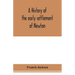 A history of the early settlement of Newton, county of Middlesex, Massachusetts: from 1639 to 1800