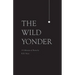 The Wild Yonder: A Collection of Poems by K.B. Nam