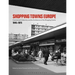 Shopping Towns Europe: Commercial Collectivity and the Architecture of the Shopping Centre, 1945-1975