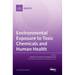 Environmental Exposure to Toxic Chemicals and Human Health