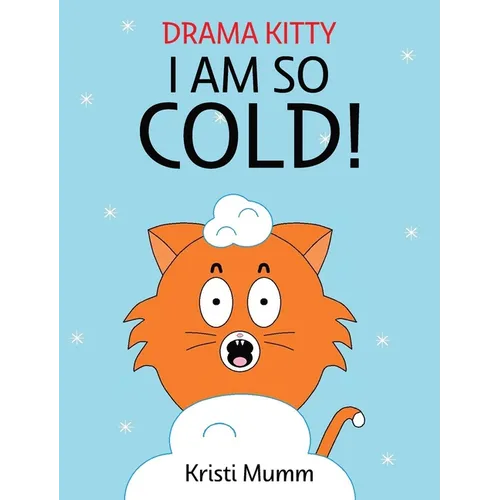 I Am So Cold!