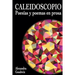 Caleidoscopio: Poesias y Poemas en Prosa