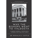 Why the Bishops Went to Valdosta: An Essay