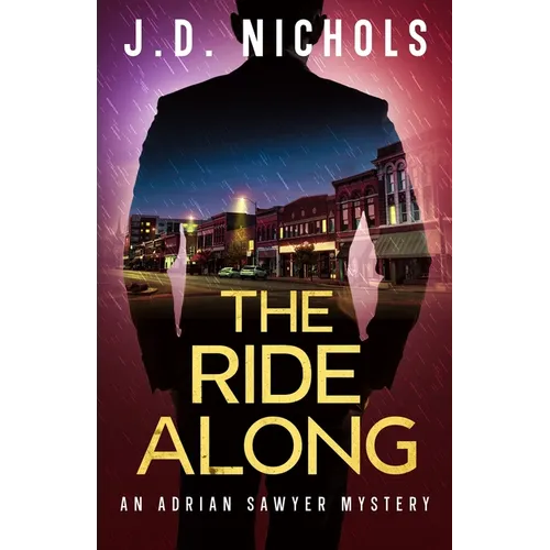 The Ride Along: An Adrian Sawyer Mystery