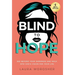 Blind to Hope: See Beyond Your Darkness and Walk into God's Vision for Your Life