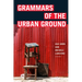Grammars of the Urban Ground