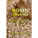 Rosin - And The Art Of The Squish