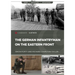 The German Infantryman on the Eastern Front