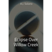 Eclipse Over Willow Creek