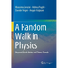 A Random Walk in Physics: Beyond Black Holes and Time-Travels