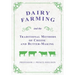 Dairy Farming and the Traditional Methods of Cheese and Butter-Making