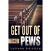 Get Out of the Pews: Let the Lord Tell You What to Do!