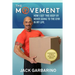 The Movement: How I Got This Body By Never Going To The Gym In My Life.