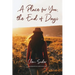 A Place for You, the End of Days