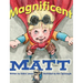 Magnificent Matt