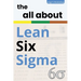 The all about Lean Six Sigma