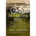 On Freedom Road: Bicycle Explorations and Reckonings on the Underground Railroad