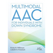 Multimodal Aac for Individuals with Down Syndrome