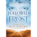 Followed by Frost