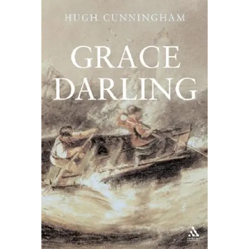Grace Darling: Victorian Heroine