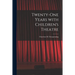 Twenty-one Years With Children's Theatre