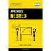 Aprender Hebreo - Rápido / Fácil / Eficaz: 2000 Vocablos Claves