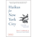 Haikus for New York City: Seventeen Syllables for Nine Million People