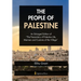 The People of Palestine: An Enlarged Edition of "The Peasantary of Palestine Life, Manners and Customs of the Village"