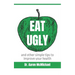 Eat Ugly: and other simple tips to improve your health