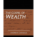 The Gospel of Wealth (New Edition)