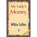 My Lady's Money