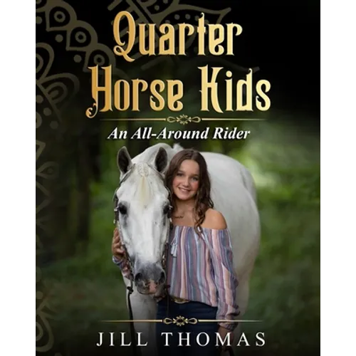 Quarter Horse Kids: An All-Around Rider