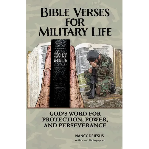 Bible Verses for Military Life: God's Word for Protection, Power, and Perseverance