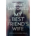 My Best Friend's Wife: A Gripping Psychological Thriller