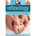 Reflexology: A Concise Guide to Foot and Hand Massage for Enhanced Health and Wellbeing, Shown in Over 200 Photographs