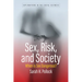 Sex, Risk, and Society: When Is Sex Dangerous?