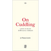 On Cuddling: Loved to Death in the Racial Embrace Volume 5